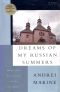 [Dreams of My Russian Summers 01] • Dreams Of My Russian Summers